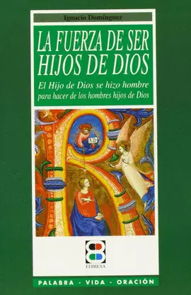 LA FUERZA DE SER HIJOS DE DIOS