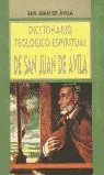 DICCIONARIO TEOLÓGICO-ESPIRITUAL DE SAN JUAN DE ÁVILA