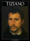 TIZIANO. VIDA Y OBRA A TODO COLOR