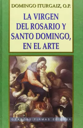 LA VIRGEN DEL ROSARIO Y SANTO DOMINGO, EN EL ARTE