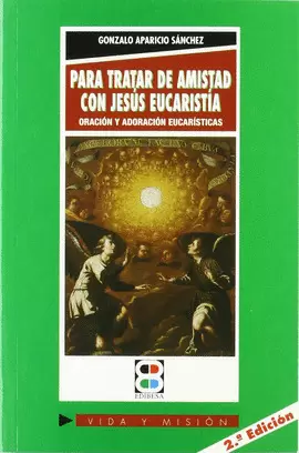PARA TRATAR DE AMISTAD CON JESÚS EUCARISTÍA
