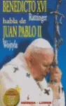 BENEDICTO XVI (RATZINGER) HABLA DE JUAN PABLO II (WOJTYLA)