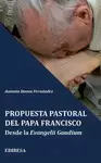 PROPUESTA PASTORAL DEL PAPA FRANCISCO