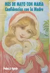 MES DE MAYO CON MARÍA MES DE MAYO CON MARÍA
