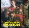 LOS CUATRO EVANGELIOS