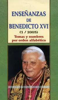 ENSEÑANZAS DE BENEDICTO XVI (1/2005)