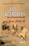 LOS SACERDOTES EN EL CORAZÓN DE SAN JUAN PABLO II