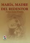 MARÍA, MADRE DEL REDENTOR