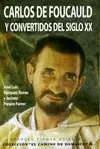 CARLOS DE FOUCAULD Y CONVERTIDOS DEL SIGLO XX