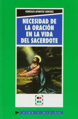 NECESIDAD DE ORACIÓN EN LA VIDA DEL SACERDOTE