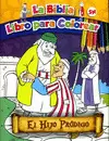 EL HIJO PRÓDIGO. LA BIBLIA, LIBRO PARA COLOREAR. 5N