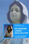 ME CONSAGRO A MARÍA REINA DE LA PAZ