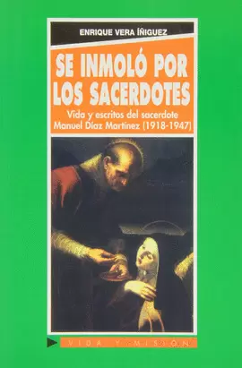 SE INMOLÓ POR LOS SACERDOTES