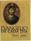 EVANGELIO DE CADA DÍA (ENERO-JUNIO)
