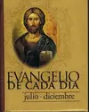 EVANGELIO DE CADA DÍA (JULIO-DICIEMBRE)