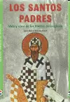 SANTOS PADRES, LOS. VIDA Y OBRA DE LOS PADRES DE LA IGLESIA
