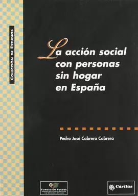 LA ACCIÓN SOCIAL CON PERSONAS SIN HOGAR EN ESPAÑA