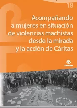 ACOMPAÑANDO A MUJERES EN SITUACIÓN DE VIOLENCIAS MACHISTAS DESDE LA MIRADA Y LA