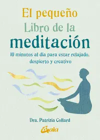 EL PEQUEÑO LIBRO DE LA MEDITACIÓN EL PEQUEÑO LIBRO DE LA MEDITACIÓN
