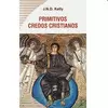 PRIMITIVOS CREDOS CRISTIANOS
