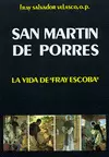 SAN MARTÍN DE PORRES: LA VIDA DE FRAY ESCOBA