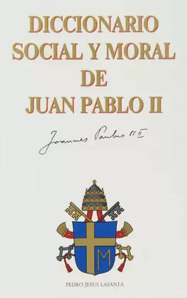 DICCIONARIO SOCIAL Y MORAL DE JUAN PABLO II