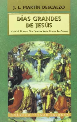 DÍAS GRANDES DE JESÚS