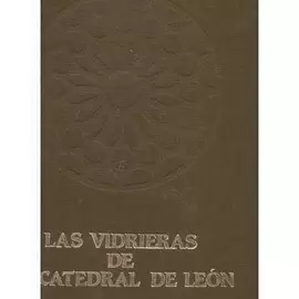 LAS VIDRIERAS DE LA CATEDRAL DE LEÓN