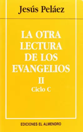 LA OTRA LECTURA DE LOS EVANGELIOS. 2