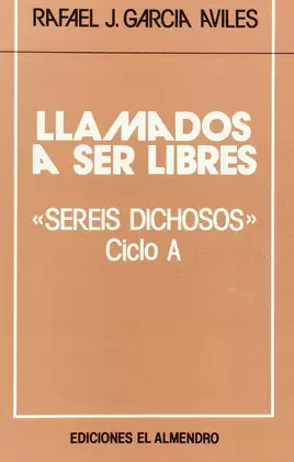 LLAMADOS A SER LIBRES. CICLO A