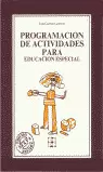 PROGRAMACIÓN DE ACTIVIDADES PARA EDUCACIÓN ESPECIAL