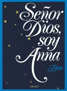 SEÑOR DIOS, SOY ANNA