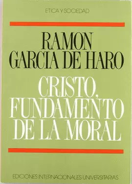 CRISTO, FUNDAMENTO DE LA MORAL