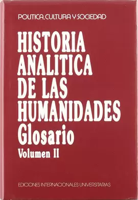 HISTORIA ANALITICA DE LAS HUMANIDADES GLOSARIO VOLUMEN II