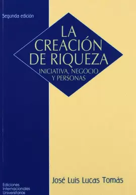 LA CREACIÓN DE RIQUEZA LA CREACIÓN DE RIQUEZA