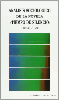 ANÁLISIS SOCIOLÓGICO DE LA NOVELA ?TIEMPO DE SILENCIO?.