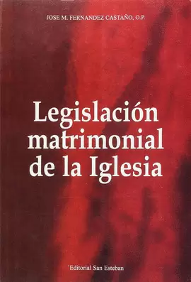 LEGISLACIÓN MATRIMONIAL DE LA IGLESIA.