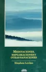 MEDITACIONES, EXPLORACIONES Y ORAS SANACIONES