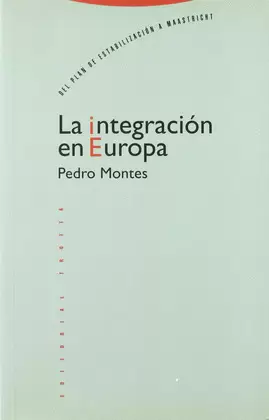 LA INTEGRACIÓN EN EUROPA. DEL PLAN DE ESTABILIZACIÓN A MAASTRICHT