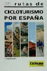 RUTAS DE CICLOTURISMO POR ESPAÑA RUTAS DE CICLOTURISMO POR ESPAÑA