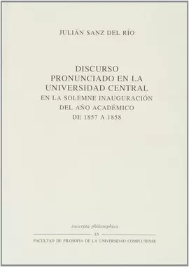DISCURSO PRONUNCIADO EN LA UNIVERSIDAD CENTRAL EN LA SOLEMNE APERTURA DEL AÑO AC