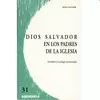 DIOS SALVADOR EN LOS PADRES DE LA IGLESIA