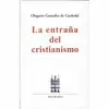 ENTRAÑA DEL CRISTIANISMO, LA