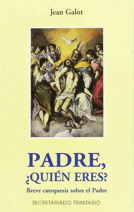 PADRE, ¿QUIEN ERES?