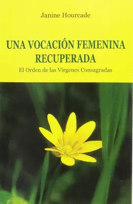 VOCACIÓN FEMENINA RECUPERADA, UNA