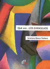 QUÉ SON... LOS EVANGELIOS