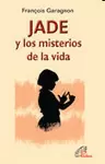 JADE Y LOS MISTERIOS DE LA VIDA