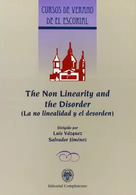 NON LINEARITY AND THE DISORDER, THE. LA NO LINEALIDAD Y EL DESORDEN