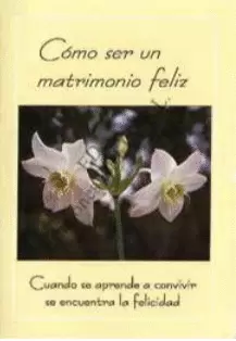 CÓMO SER UN MATRIMONIO FELIZ