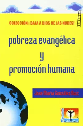POBREZA EVANGELICA Y PROMOCION HUMANA